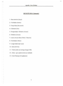  Apostila - Ewe (Folhas)
BENEFICIOS (Calmante)
1 - Boa rnern6ria (Isoye)
2 - Virilidade (Arerno)
3 - Forya fisica (Irnu ara I