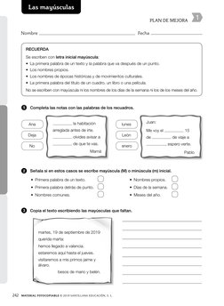 242
MATERIAL FOTOCOPIABLE © 2019 SANTILLANA EDUCACIÓN, S. L.
Las mayúsculas
RECUERDA
Se escriben con letra inicial mayúscula: