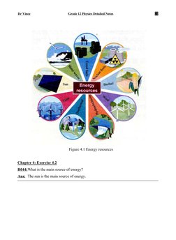 Dr Vince 
Grade 12 Physics Detailed Notes 
77 
 
 
Figure 4.1 Energy resources 
 
Chapter 4: Exercise 4.2 
R044: What is the