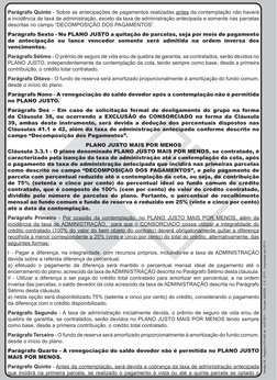 Parágrafo Quinto - Sobre as antecipações de pagamentos realizadas antes da contemplação não haverá 
a incidência de taxa de a