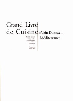 Cuisine - Alain Ducasse - Grand Livre de Cuisine Mediterranee | PDF