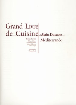 Cuisine - Alain Ducasse - Grand Livre de Cuisine Mediterranee | PDF