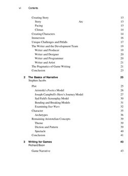 vi 
Contents
Creating Story 
13
Story 
Arc 
13
Pacing 
13
Climax 
14
Creating Characters 
14
Immersion 
16
Unique Challenges