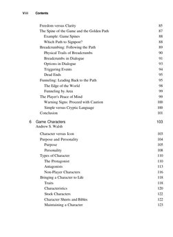 Viii 
Contents
Freedom versus Clarity 
85
The Spine of the Game and the Golden Path 
87
Example: Game Spines 
88
Which Path t