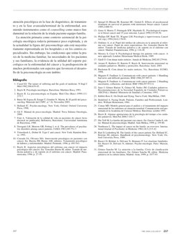 atención psicológica en la fase de diagnóstico, de tratamien-
to y en la fase avanzada/terminal de la enfermedad, asu-
miendo