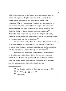 69
said categories are an inference from statements made by
Rorschach, experts. Klopfer asserts that a subject who
gives virt