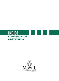 9
COMPENDIO DE OBSTETRICIA
ÍNDICE
COMPENDIO DE
OBSTETRICIA

