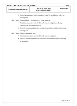 MEDIA FILL VALIDATION PROTOCOL 
 
 
 
 
 
 
Logo                     
Company Name and Address 
ASEPTIC PROCESS 
SIMULATION S