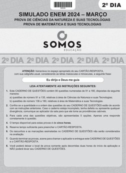 sIMuLADo eNeM 2024 – MARÇo
PRoVA De CIÊNCIAs DA NAtuReZA e suAs teCNoLoGIAs
PRoVA De MAteMÁtICA e suAs teCNoLoGIAs
LeIA AteNt