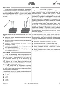 3
simulado
CN - 2o dia | Simulado ENEM 2024
2024
Questão 93 	
Em um experimento são utilizados dois diapasões e 
uma bolinha