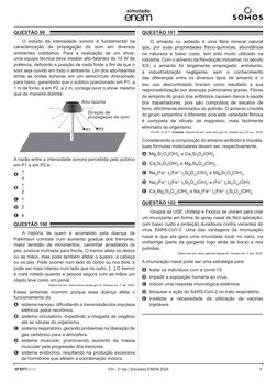 5
simulado
CN - 2o dia | Simulado ENEM 2024
2024
Questão 99 	
O estudo da intensidade sonora é fundamental na 
caracterização