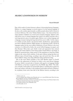 Studia Orientalia 111 (2011), pp. 327–344
Arabic Loanwords in Hebrew
Haseeb Shehadeh
One of the results of contact between cu