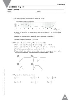 © GRUPO ANAYA, S.A., Matemáticas 2° ESO. Material fotocopiable autorizado.
75
1 Esta gráfica muestra el perfil de una carrera