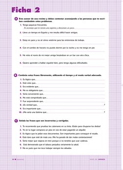 Ficha 2
60
[sesenta]
NIVEL B2. AVANZA
A
Eres asesor de una revista y debes contestar aconsejando a las personas que te escri-