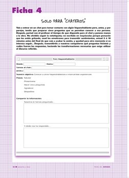 Ficha 4
62
[sesenta y dos]
NIVEL B2. AVANZA
Vais a entrar en un chat para tomar contacto con algún hispanohablante pero, ante