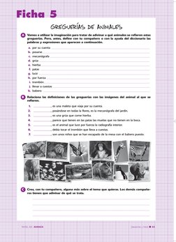 NIVEL B2. AVANZA
[sesenta y tres]
63
Ficha 5
A
Vamos a utilizar la imaginación para tratar de adivinar a qué animales se refi