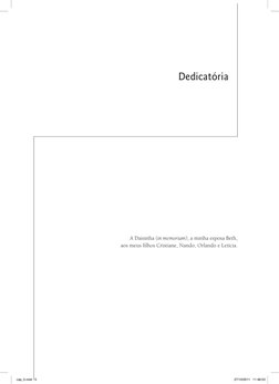 Dedicatória
A Daisinha (in memoriam), a minha esposa Beth, 
aos meus filhos Cristiane, Nando, Orlando e Letícia.
cap_0.indd