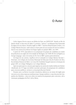 O Autor
Carlos Augusto Pereira nasceu em Belém do Pará, em 20/05/1947. Reside no Rio de 
Janeiro desde os dois anos de idade.
