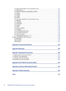 8
CONTROL-M for OS/390 and z/OS CA-7 Conversion Guide
43. This item number is not currently in use.. . . . . . . . . . . . .