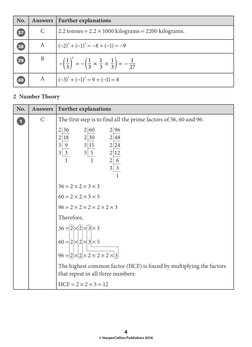 4
© HarperCollins Publishers 2016
No.
Answers
Further explanations
37
C
2.2 tonnes = 2.2 × 1000 kilograms = 2200 kilograms.
3