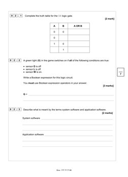 0 2 
 . 1 
Complete the truth table for the OR logic gate.
 [2 mark] 
A 
B 
A OR B 
0 
0 
0 
1 
0 
1 
0 2 
 . 2 
A green ligh