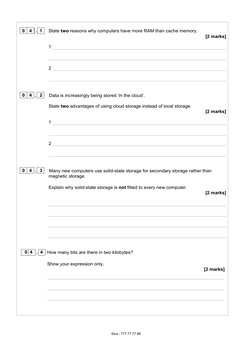 0 4   .  1 
State two reasons why computers have more RAM than cache memory. 
[2 marks] 
1 
2 
0 4 . 2 
Data is increasingly