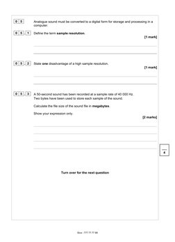 0 5 
Analogue sound must be converted to a digital form for storage and processing in a 
computer. 
0 5 . 1 
Define the term
