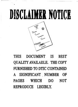 DISCLAIMII NOTICE
THIS 
DOCUMENT 
IS 
BEST
QUALITY AVAILABLE. THE COPY
FURNISHED TO DTIC CONTAINED
A SIGNIFICANT, NUMBER 
OF