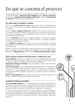 3
En qué se concreta el proyecto
Cuatro principios básicos continúan inspirando el contenido, la orientación y la estructura