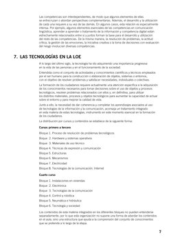 7
Las competencias son interdependientes, de modo que algunos elementos de ellas 
se entrecruzan o abordan perspectivas compl