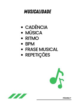 musicalidade
CADÊNCIA
MÚSICA
RITMO
BPM
FRASE MUSICAL
REPETIÇÕES
PÁGINA 7
