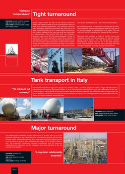 LOCATION: SICILY AND MALTA
JOB: TRANSPORTING 6 LARGE TANKS 
CHALLENGE: LONG-TERM PROJECT
LOCATION: SARNIA, ONTARIO, CANADA
JO