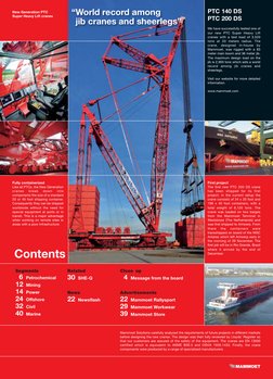 PTC 140 DS
PTC 200 DS
We have successfully tested one of 
our new PTC Super Heavy Lift 
cranes with a test load of 3,520 
ton