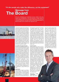 4 5
The Board
Message from
“It’s the people who make the difference, not the equipment”
“The great thing about the new Board