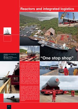 LOCATION: JAPAN, TRINIDAD AND 
VENEZUELA 
JOB: HEAVY TRANSPORT 
CHALLENGE: SHORT PREPARATION 
TIME, TRANSSHIPMENT
6 7
“ One s