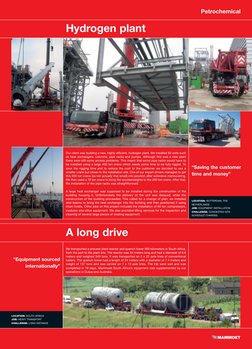 LOCATION: SOUTH AFRICA
JOB: HEAVY TRANSPORT 
CHALLENGE: LONG DISTANCE
LOCATION: ROTTERDAM, THE 
NETHERLANDS 
JOB: EQUIPMENT I