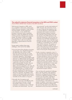 9
With the end of migration to SEPA, which 
was completed in mid-summer, with Europe’s 
switch to the new instruments, Credit