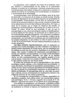 La psiquiatría, como cualquier otra rama de la medicina, tiene 
por objetivo el esclarecimiento de las causas de la enfermeda