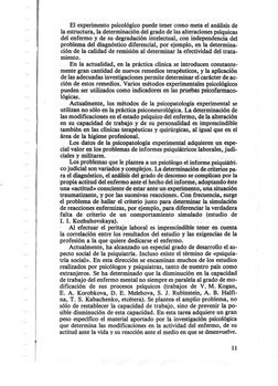 El experimento psicológico puede tener como meta el análisis de 
la estructura, la determinaci6n del grado de las alteracione