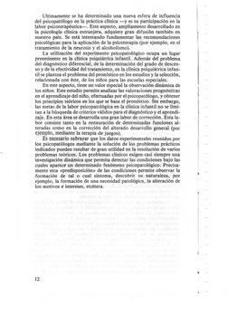 Ultimamente se ha determinado una nueva esfera de influencia 
del psicopatólogo en la práctica clínica -y es su participación