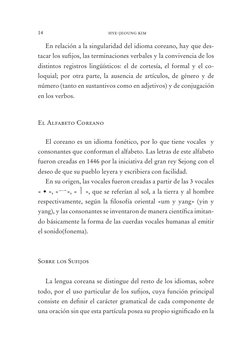 14	
hye-jeoung kim
En relación a la singularidad del idioma coreano, hay que des-
tacar los sufijos, las terminaciones verbal