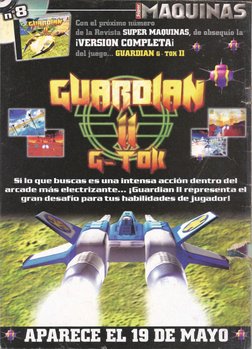 l 
E 
úmero 
' SUPER MAQUINAS, de obsequio A 
At A 
del 
juego... GUARDIAN 6. Tok 11 
A 
ASIA 
E IE aa dentro del e 
arcade m
