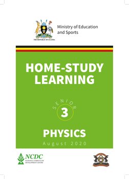 PHYSICS
HOME-STUDY 
LEARNING
S
E
N
I
O
R
3
A u g u s t  2 0 2 0
Ministry of Education 
and Sports
