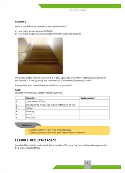 3
SELF-STUDY LEARNING
ACTIVITY 2
What is the difference between these two statements? 
a.	 How many steps make up the flight?