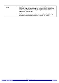 XTENSA Debugger
     6     
Warning  
©1989-2016 Lauterbach GmbH
NOTE:
•
Spcial Registers  can be viewed with the periphera