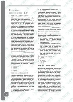 10
Prática dos  
conhecimentos - E.O.
TEXTO PARA A PRÓXIMA QUESTÃO
E Jerônimo via e escutava, sentindo ir-se-lhe 
toda a alma