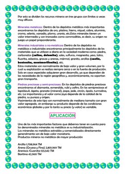 Por esto se dividen los recursos mineros en tres grupos con límites a veces 
muy difusos: 
Minerales metálicos: Dentro de los