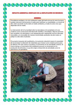 IMPACTO AMBIENTAL DERIVADO DE LA EXPLOTACIÓN DE RECURSOS 
MINEROS 
El problema ecológico y la crisis ambiental surgen del hec