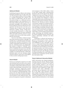 238	
Howard A. Liddle 
Adolescent Module
Establishing therapeutic alliances and creating a 
therapeutic foundation are two si