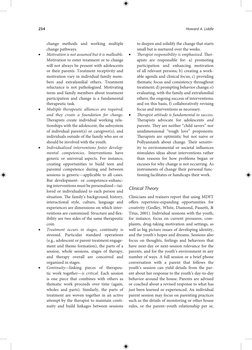 234	
Howard A. Liddle 
change methods and working multiple 
change pathways.
••
Motivation is not assumed but it is malleable